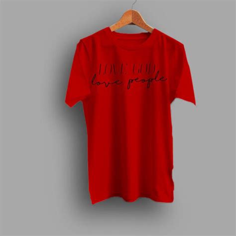 Love God Love People T Shirt