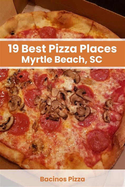 18 Best Pizza Places in the Myrtle Beach, SC [2023 Updated]