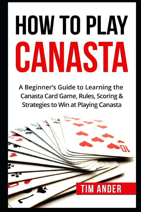 How To Play Canasta: A Beginner's Guide to Learning the Canasta Card ...