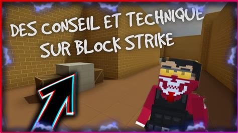 TECHNIQUE ET CONSEIL SUR BLOCK STRIKE !!!!!! / BLOCK STRIKE FR !!! - YouTube