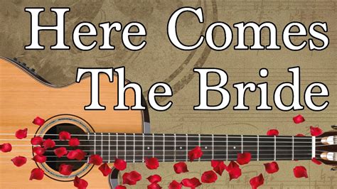 Here Comes the Bride Guitar Tabs. Bridal Chorus / Wedding March. Easiest Beginner Intermediate ...