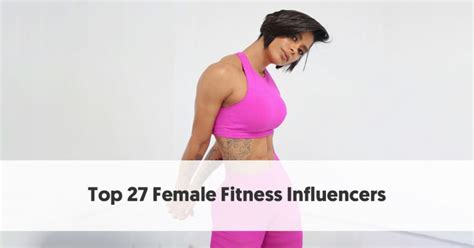 Top 27 Female Fitness Influencers That Will Help You Get Into Shape ...