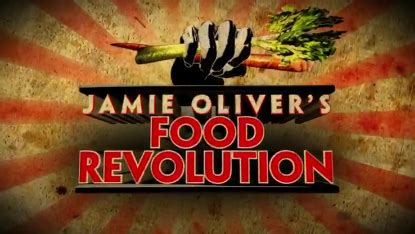 Jamie Oliver’s Food Revolution