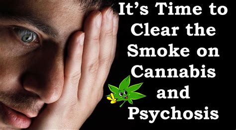 It’s Time To Clear The Smoke On Cannabis And Psychosis