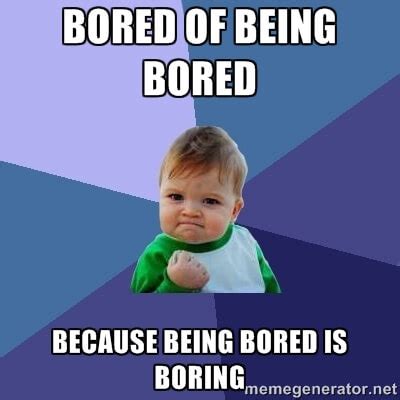 27 Funny Memes About Being Bored at Work or Home