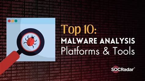 Top 10 Malware Analysis Platforms & Tools - SOCRadar® Cyber Intelligence Inc.