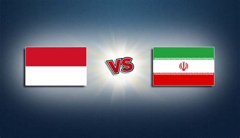 Đội hình ra sân trận Indonesia vs Iran, 20h30 ngày 09/1: Giao hữu Quốc tế