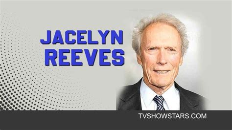 Meet Jacelyn Reeves Son Scott Eastwood - Kids And Husband