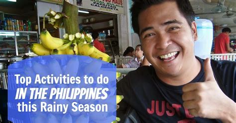 Top Best Activities to Do this Rainy Season in the Philippines (PART 2 ...