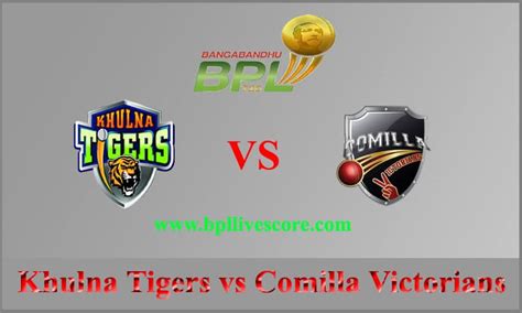 Khulna Tigers vs Comilla Victorians Live Score Today Match