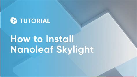 How To Install Nanoleaf Skylight | Tutorial – Tutorial