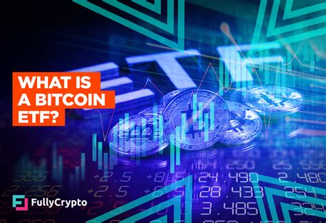 What is a Bitcoin ETF?