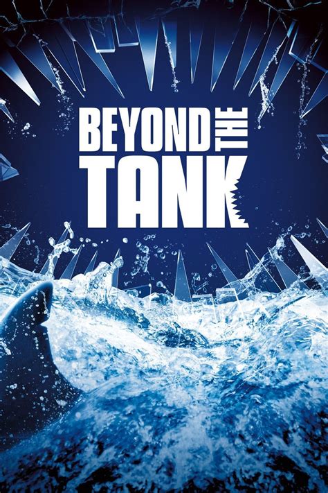 Beyond the Tank Pictures - Rotten Tomatoes