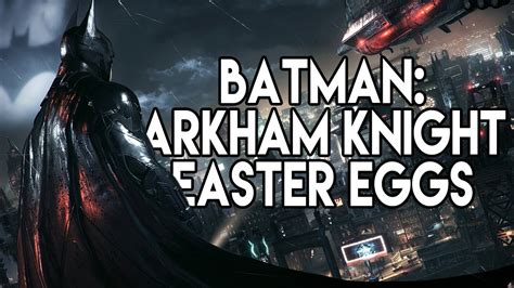 All Batman: Arkham Knight Easter Eggs & Secrets - Episode 1 - YouTube