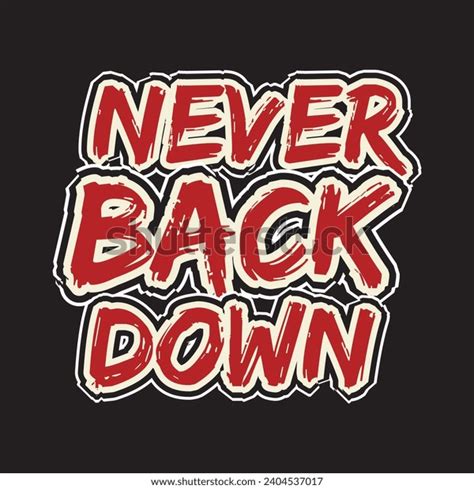 Never Back Down Motivational Inspirational Quotes Stock Vector (Royalty ...