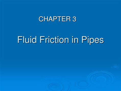 PPT - Fluid Friction in Pipes PowerPoint Presentation, free download ...