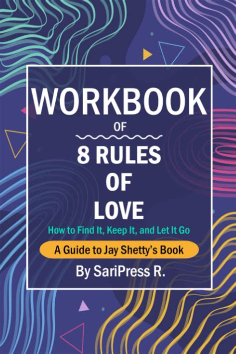 Workbook of 8 Rules of Love: A Guide to Jay Shetty's Book by SarriPress R | Goodreads