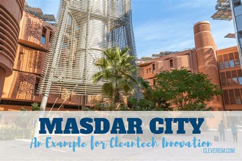 Masdar City: An Example for Cleantech Innovation | Cleverism