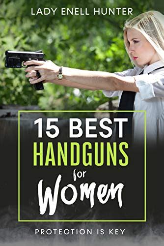 15 Best Handguns for Women: Protection Is the Key eBook : Hunter, Lady ...