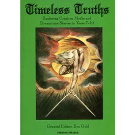 Timeless Truths: Exploring Creation Myths and Dreamtime Stories in Years 7 to 10 - Edited by Eva ...