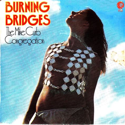 The Mike Curb Congregation* - Burning Bridges (1972, Vinyl) | Discogs