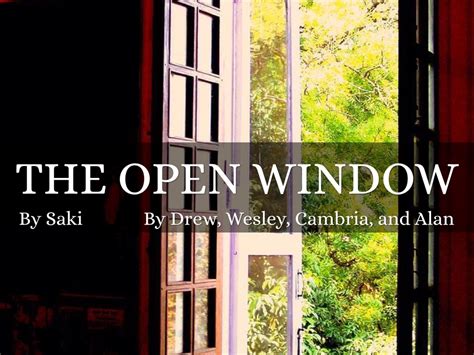 The Open Window Story