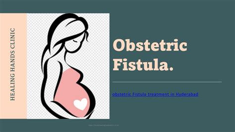 PPT - obstetric Fistula treatment in Hyderabad PowerPoint Presentation ...