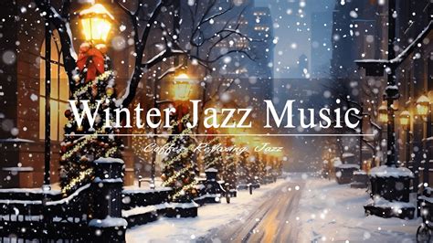 Winter Jazz Music | Relaxing with Cozy Winter Jazz & Background Music ...