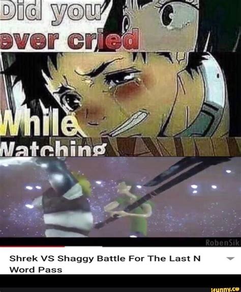 Shrek VS Shaggy Battle For The Last N Word Pass - ) | Memes, Funny memes, Homeless man