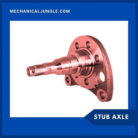 What Is Stub Axle? | Types of Stub Axle | What Is Front Axle? | Classification of Axle