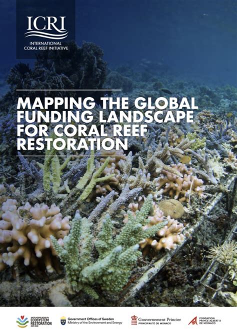 Mapping the global funding landscape for coral reef restoration - International Coral Reef ...