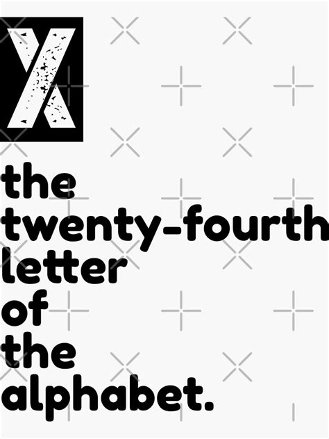 "X the twenty-fourth letter of the alphabet. T-Shirt design by hexagon-x" Sticker for Sale by ...