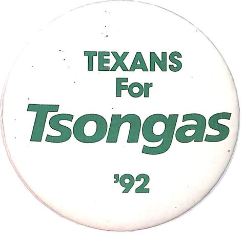 Paul Tsongas Campaign Buttons and Pins for 1992 Tsongas Campaign