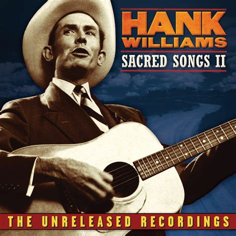 Hank Williams - Hank Williams: Sacred Songs II: The Unreleased ...