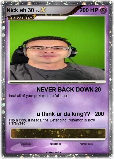 Pokémon Nick eh 30 7 7 - NEVER BACK DOWN - My Pokemon Card