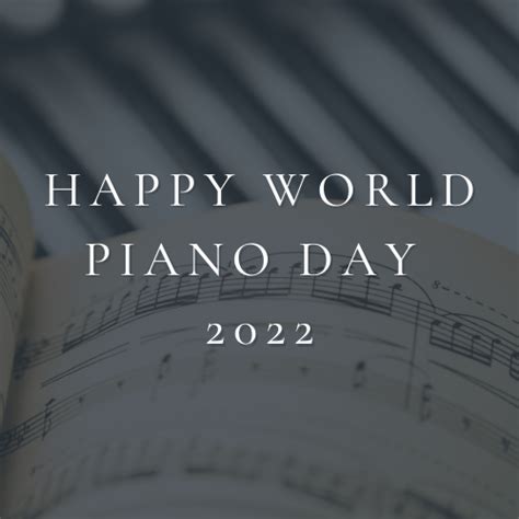 World Piano Day 2022