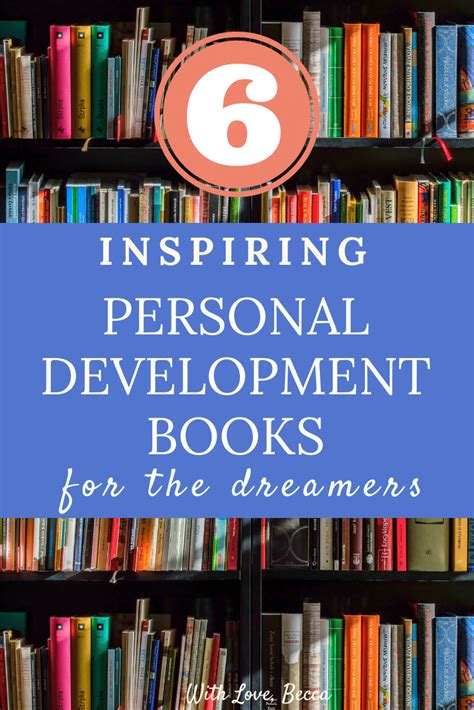 Inspiring Personal Development Books for the Dreamers - With Love, Becca