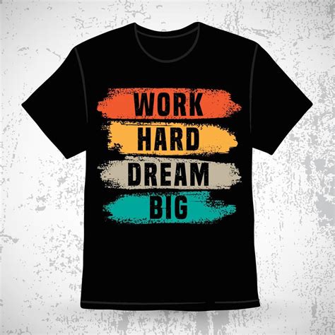 Work hard dream big typography t-shirt design 5558048 Vector Art at Vecteezy