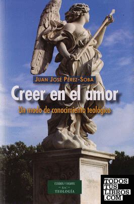 Creer En El Amor de Pérez-Soba Díez del Corral, Juan José 978-84-220-1698-4