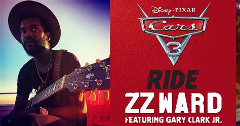 Cars 3 Soundtrack First Listen: ZZ Ward & Gary Clark Jr's Energetic Track, "Ride" and Dancing ...