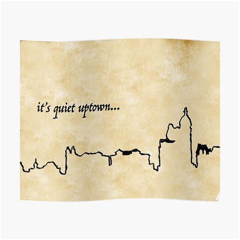 "It's Quiet Uptown Lyrics Hamilton" Poster by heathermcneil99 | Redbubble