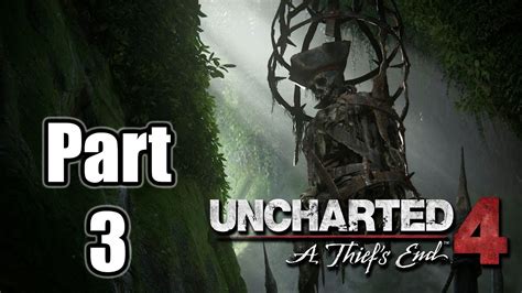 UNCHARTED 4 - Walkthrough Gameplay Part 3 | PS4 [No Commentary] - YouTube