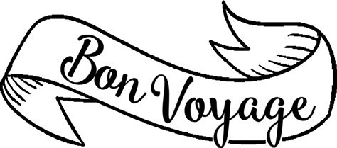 Bon Voyage Png Free Bon Voyage No Background Transparent Png Vhv ...