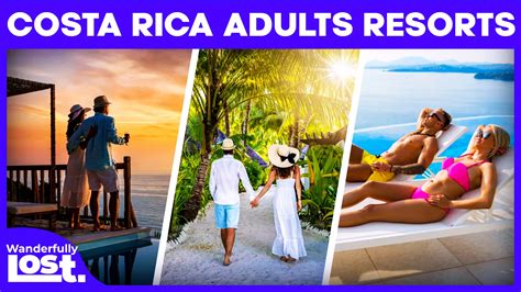 Costa Rica Top 4 Adults Only All Inclusive Resorts 2024 - Wanderfully Lost