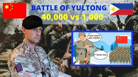 1,000 Philippine Troops vs 40,000 troops | BATTLE OF YULTONG | British Soldier Reacts - YouTube