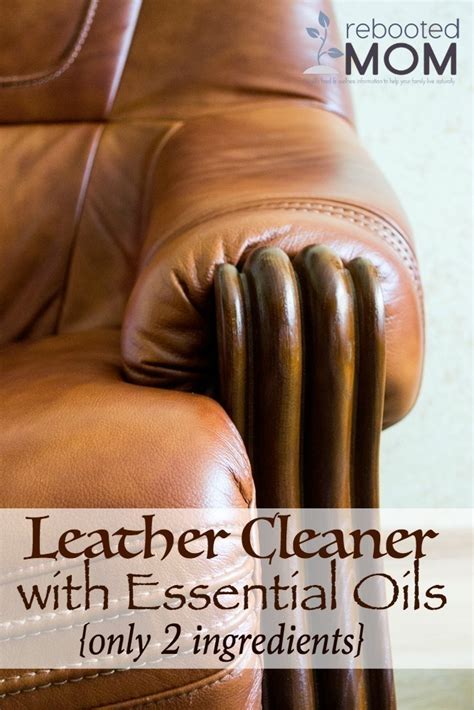 Homemade Leather Cleaner with Essential Oils - Rebooted Mom