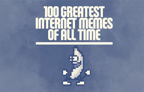 The 100 Greatest Internet Memes of All Time | Complex