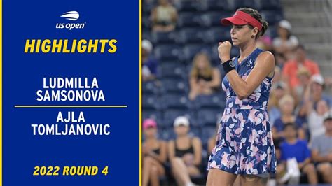 Ludmilla Samsonova vs. Ajla Tomljanovic Highlights | 2022 US Open Round ...