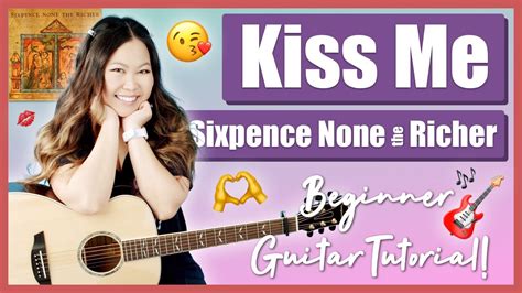 Kiss Me - Sixpence None the Richer Beginner Guitar Tutorial EASY Lesson [ Chords + Strumming ...