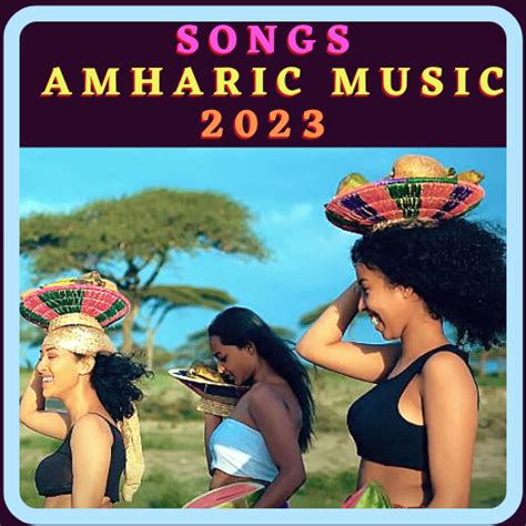 Songs Amharic Music 2024 - Apps on Google Play